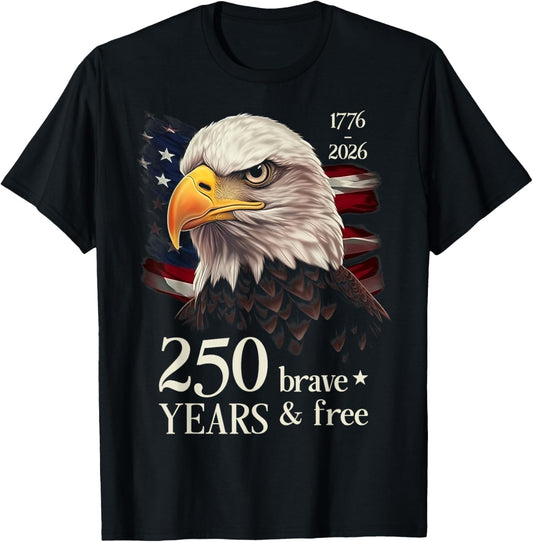 250 Years Brave & Free - USA Eagle 250th Anniversary America T-Shirt - T-Shirt | Black