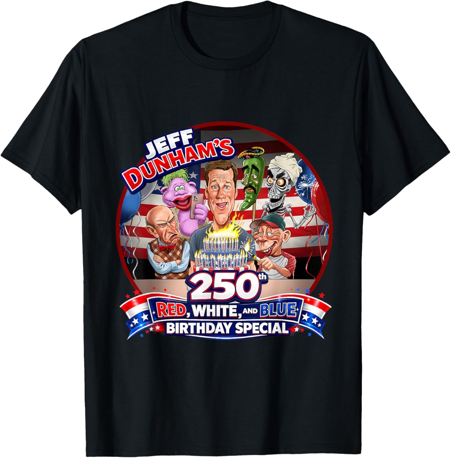 Jeff Dunham 250th Red, White, & Blue Birthday Special T-Shirt - T-Shirt | Black