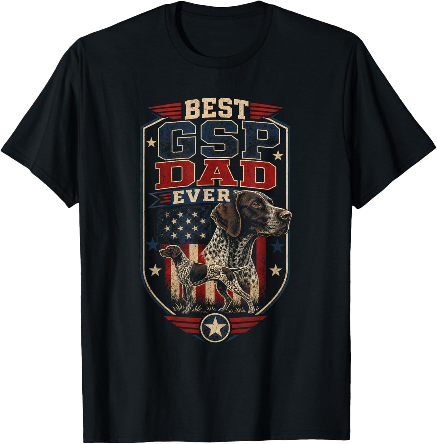 Best GSP Dad Ever German Shorthaired Pointer Father T-Shirt - T-Shirt | Black