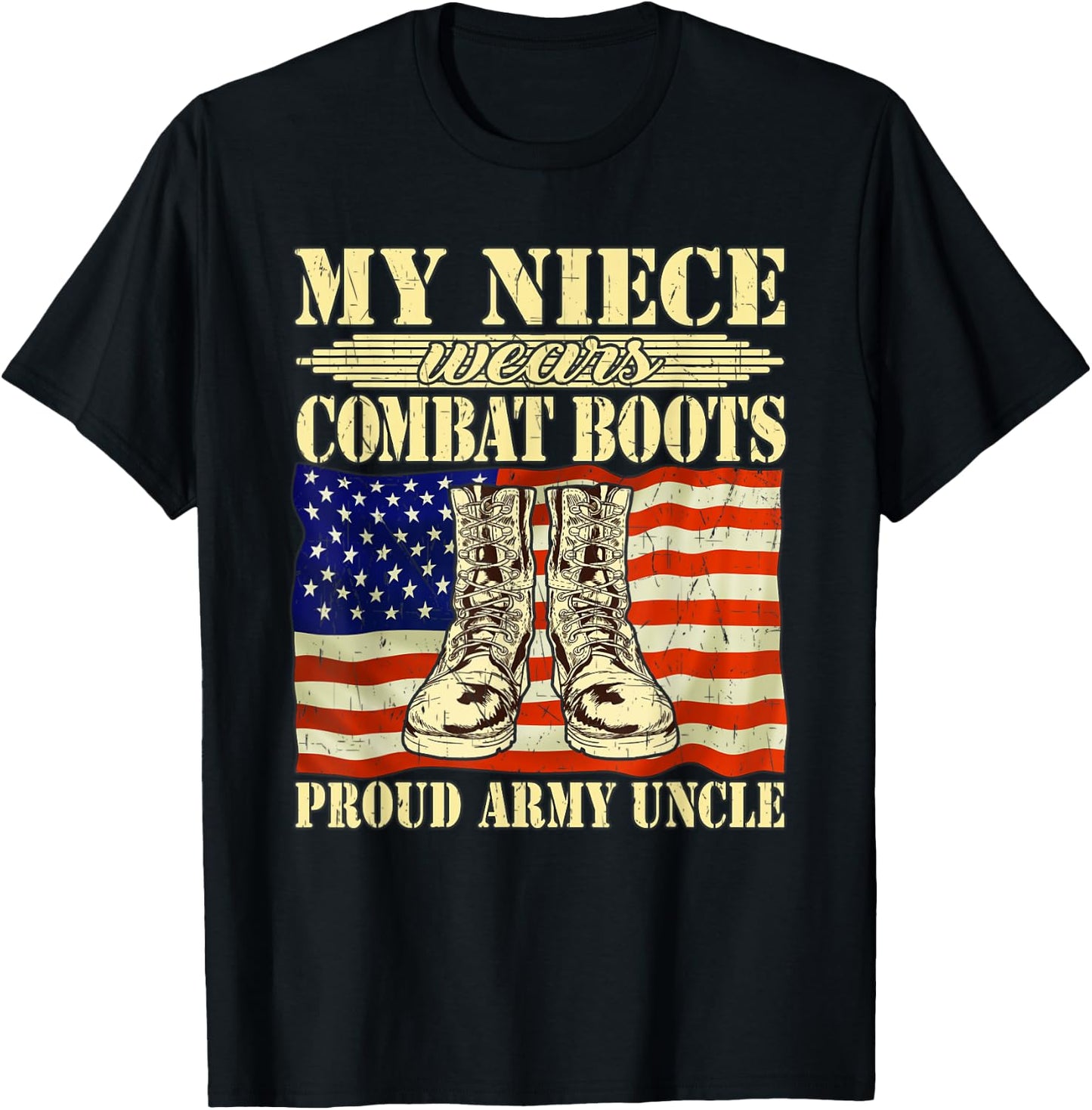 My Niece Wears Combat Boots Proud Army Uncle Military Family T-Shirt - T-Shirt | Black