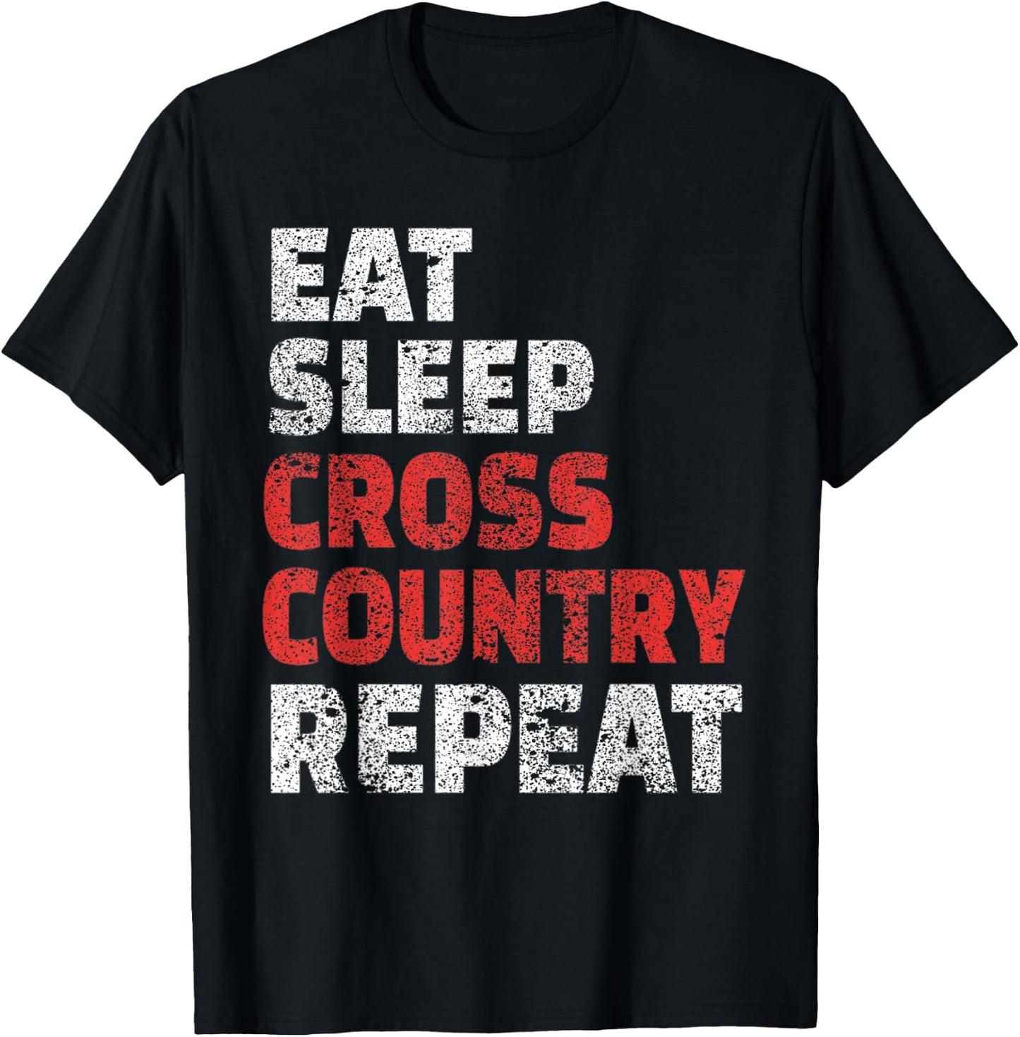 Eat Sleep Cross Country Repeat Shirt Cool Sports Gift T-Shirt - T-Shirt | Black