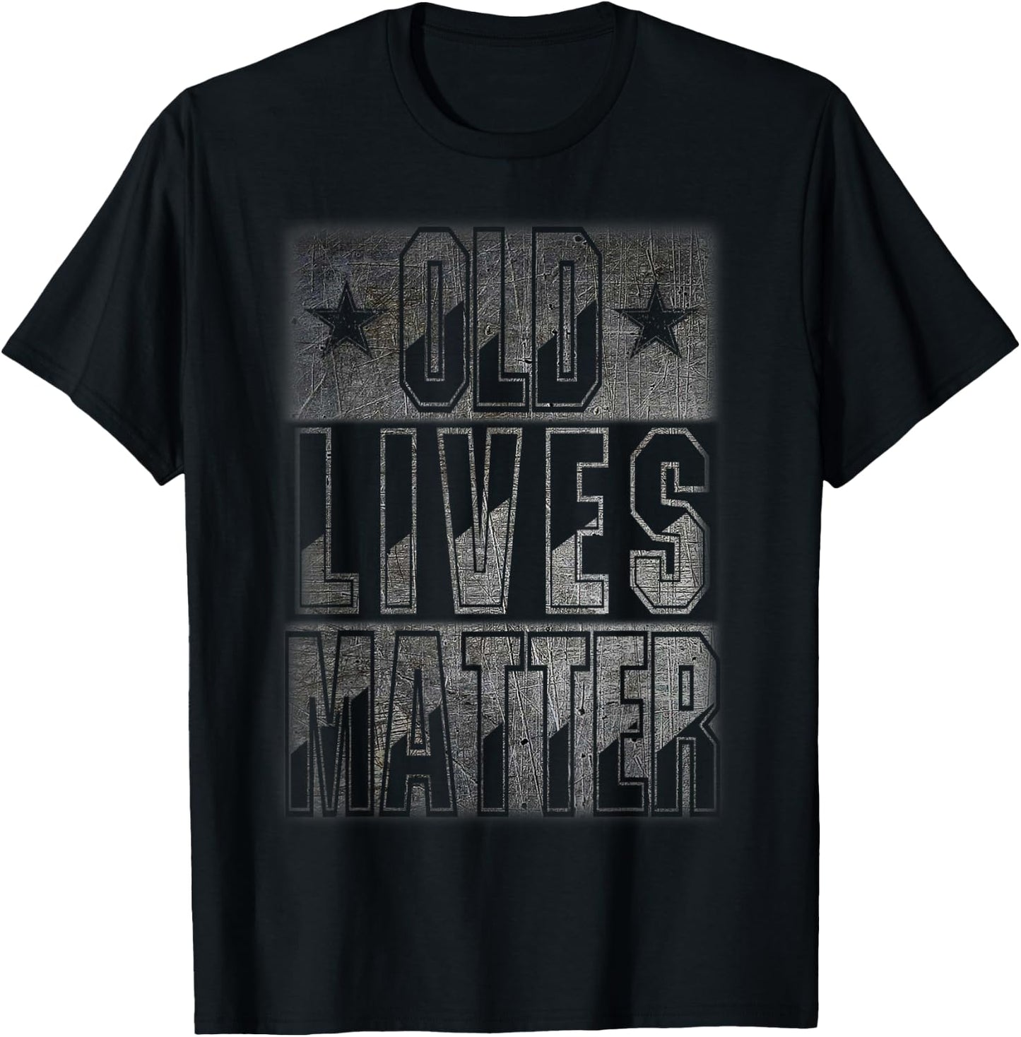Distressed Old Lives Matter for Senior Birthday Gifts T-Shirt - T-Shirt | Black
