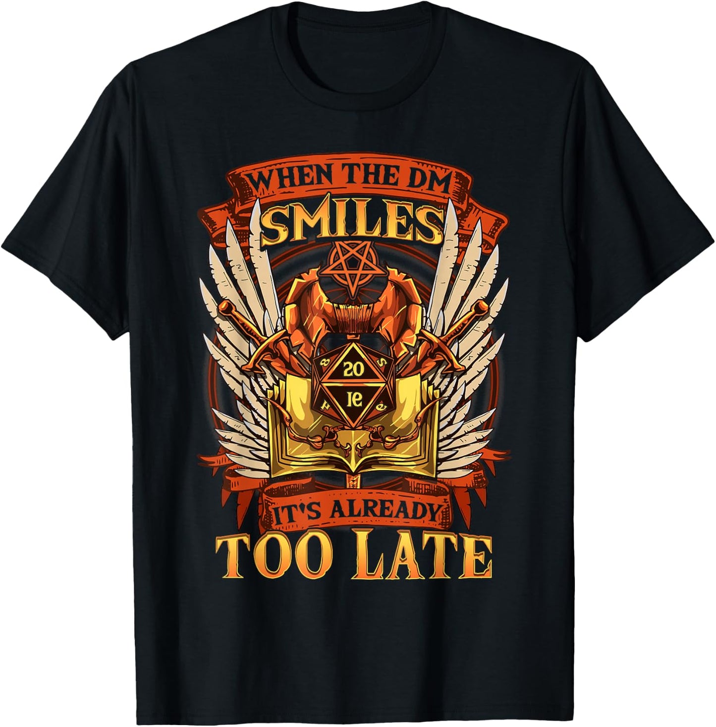Funny When the DM Smiles, It's Already Too Late T-Shirt - T-Shirt | Black