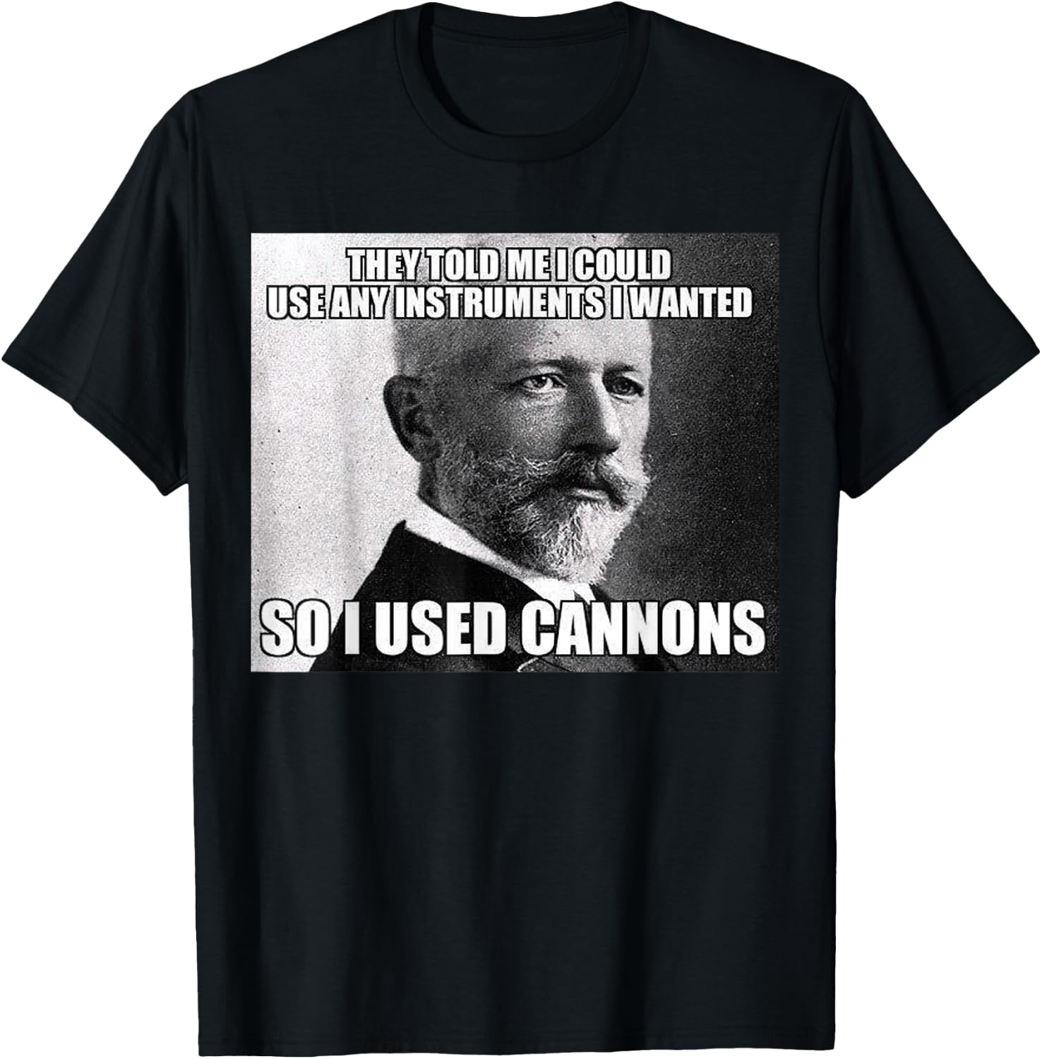 Funny Tchaikovsky Cannons Instrument Meme T-Shirt - T-Shirt | Black
