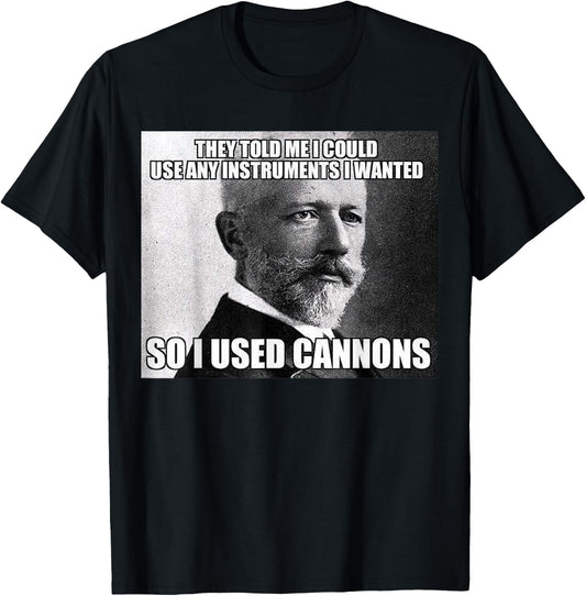 Funny Tchaikovsky Cannons Instrument Meme T-Shirt - T-Shirt | Black