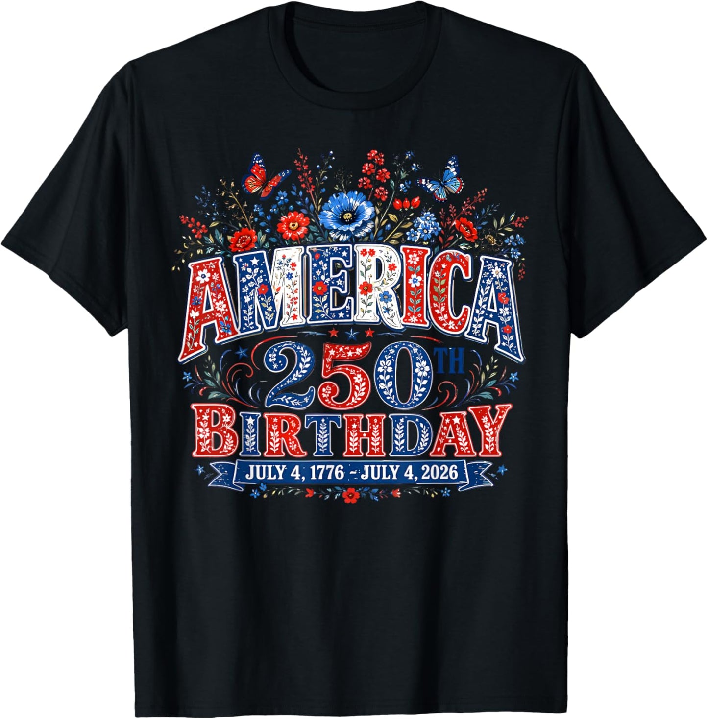 USA 250 Years America Floral Birthday Patriotic 4th of July T-Shirt - T-Shirt | Black