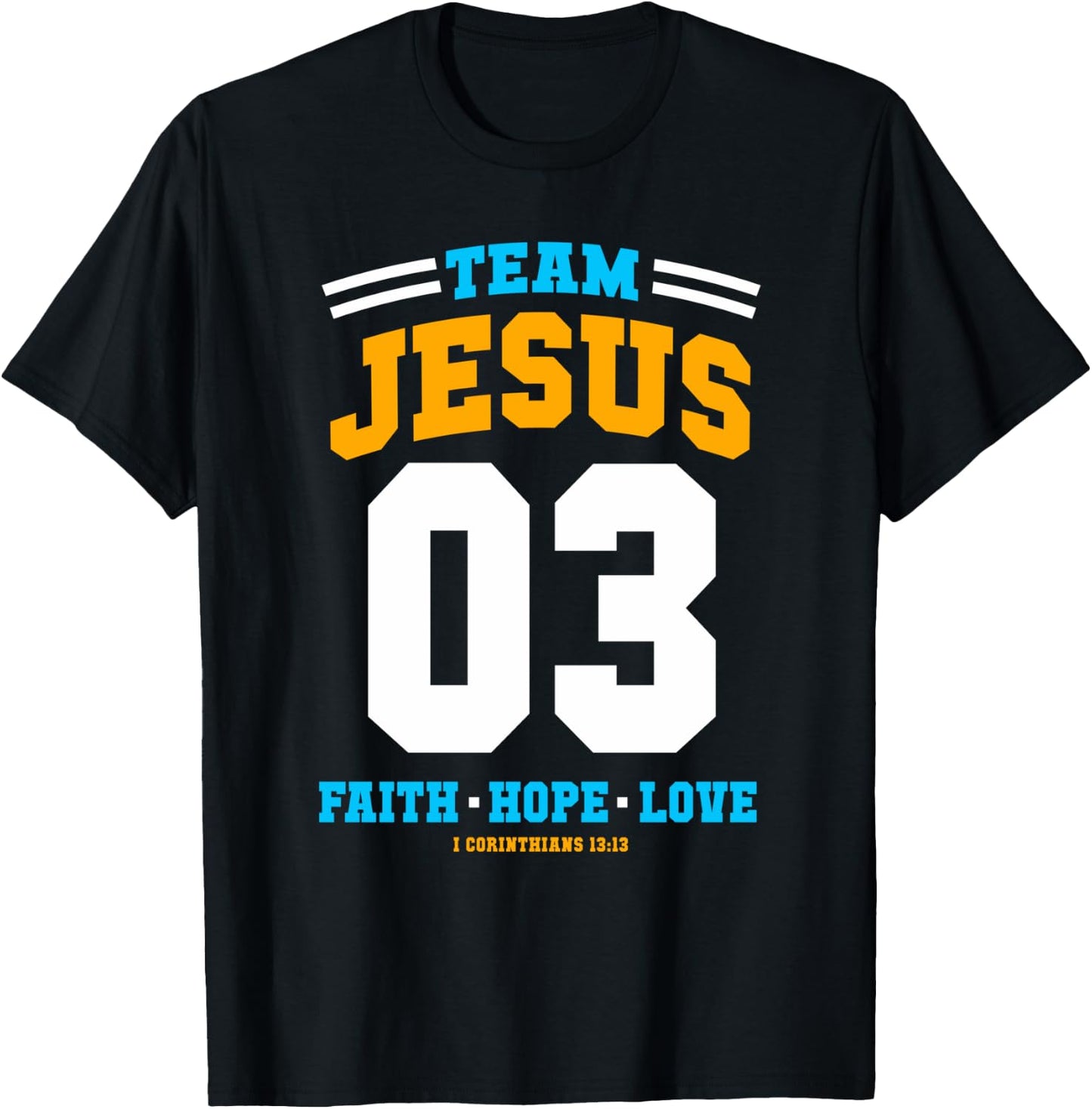 Christian gift Team Jesus 03 Faith Hope Love Christmas gift T-Shirt - T-Shirt | Black
