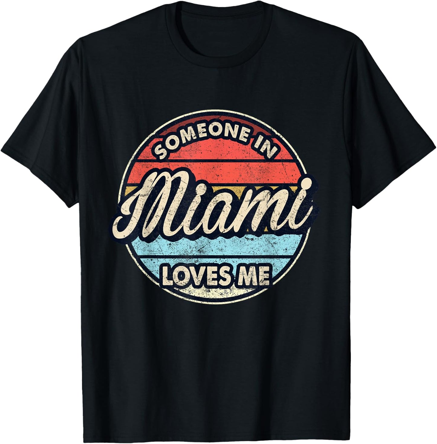 Someone In Miami Loves Me City US USA T-Shirt - T-Shirt | Black