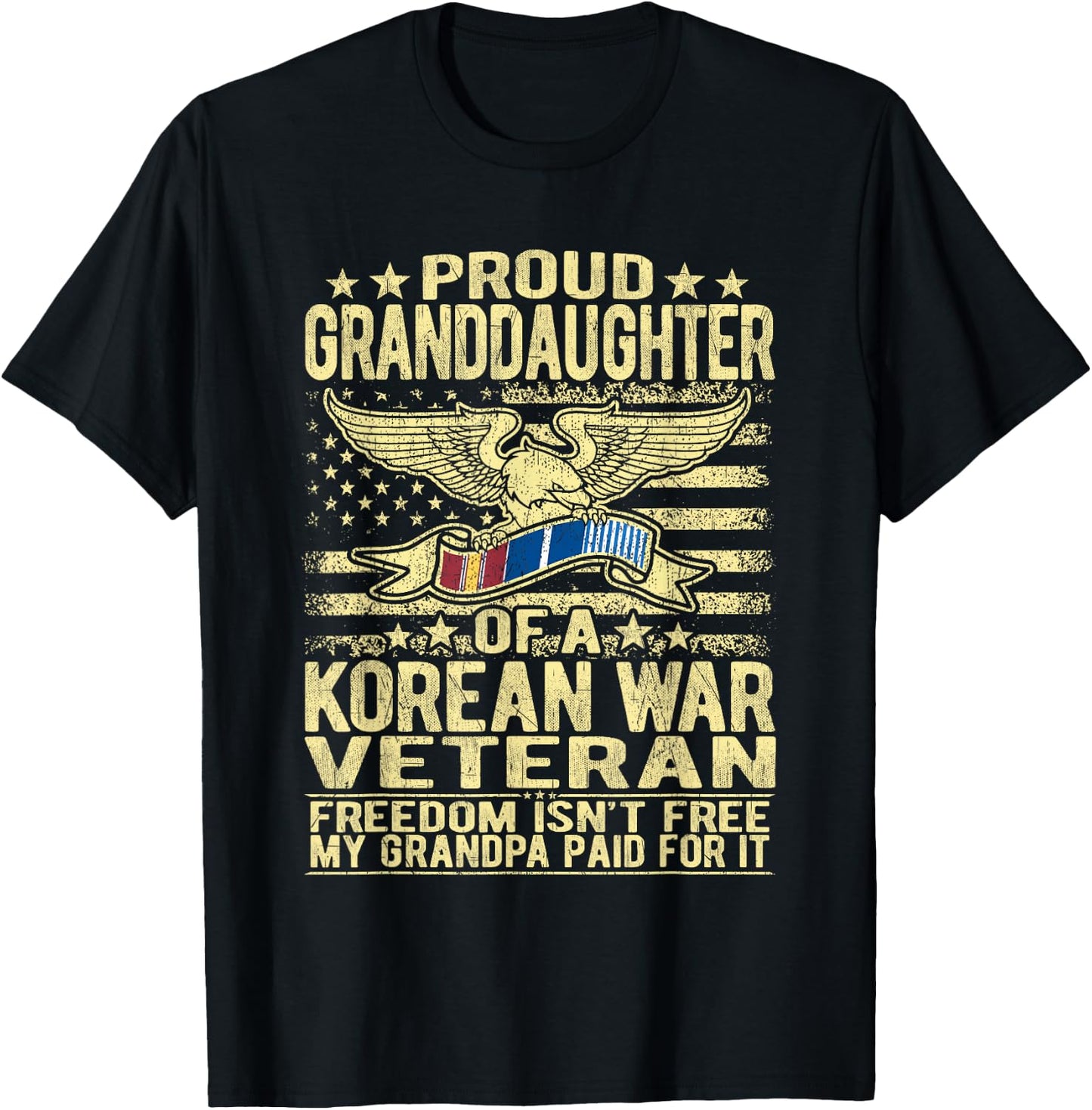 Freedom Isn't Free Proud Granddaughter Of Korean War Veteran T-Shirt - T-Shirt | Black