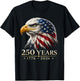 250 Years American 1776 2026 250th Anniversary 4th of July T-Shirt - T-Shirt | Black