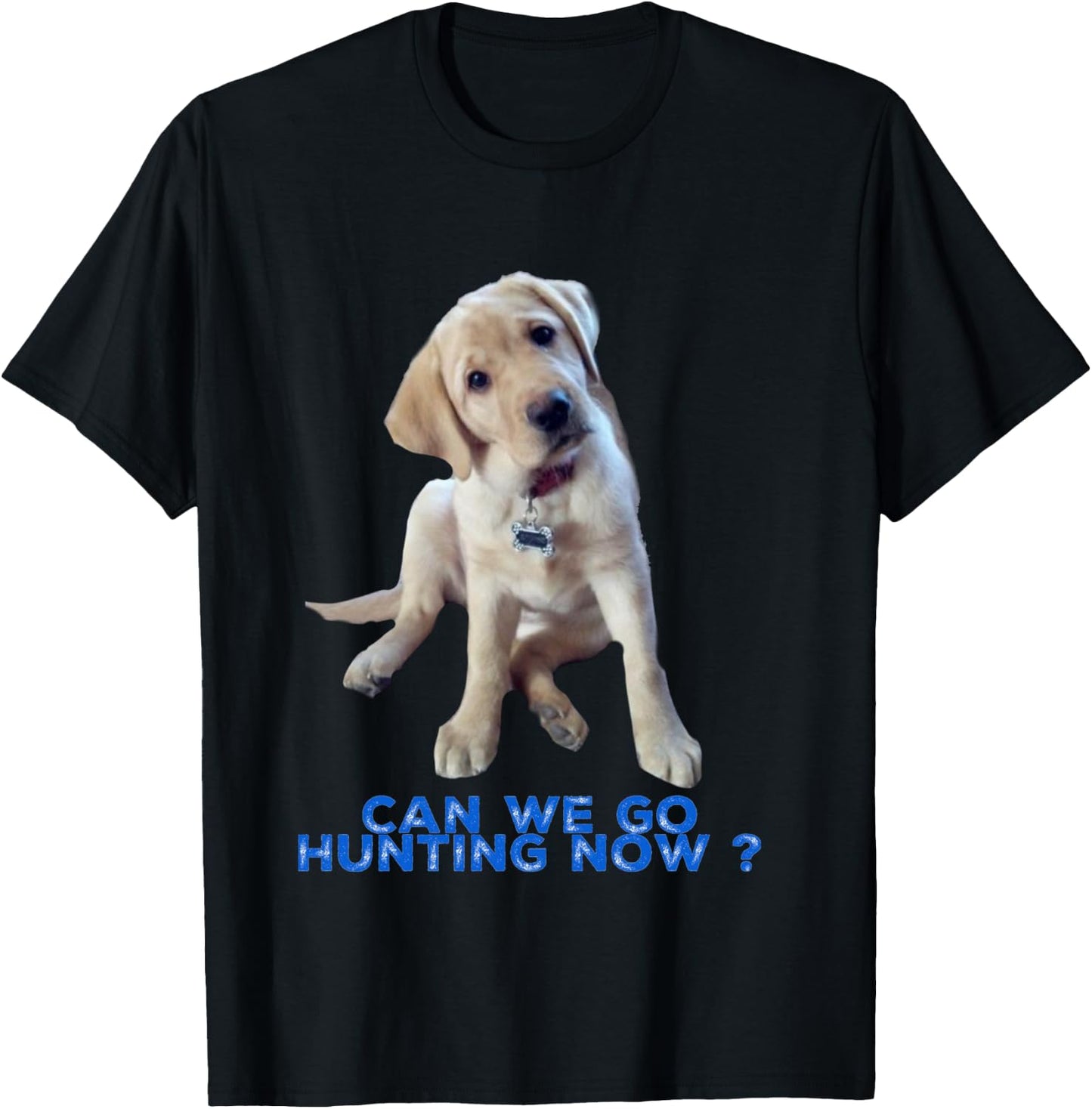 Yellow Lab can we go Hunting now Shirt T-Shirt - T-Shirt | Black