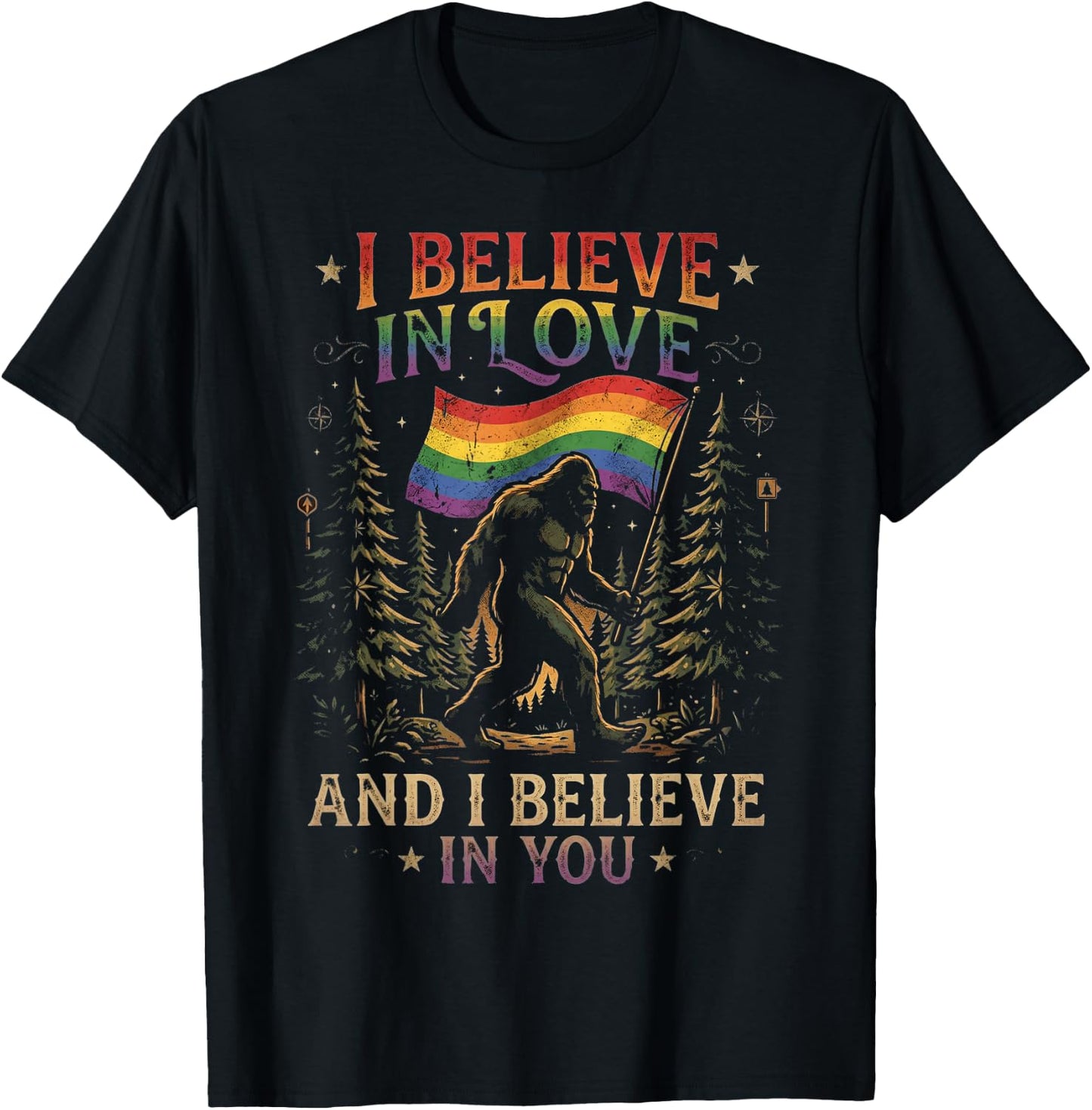 Funny Bigfoot Believe in Love Pride Month LGBTQ Ally Humor T-Shirt - T-Shirt | Black