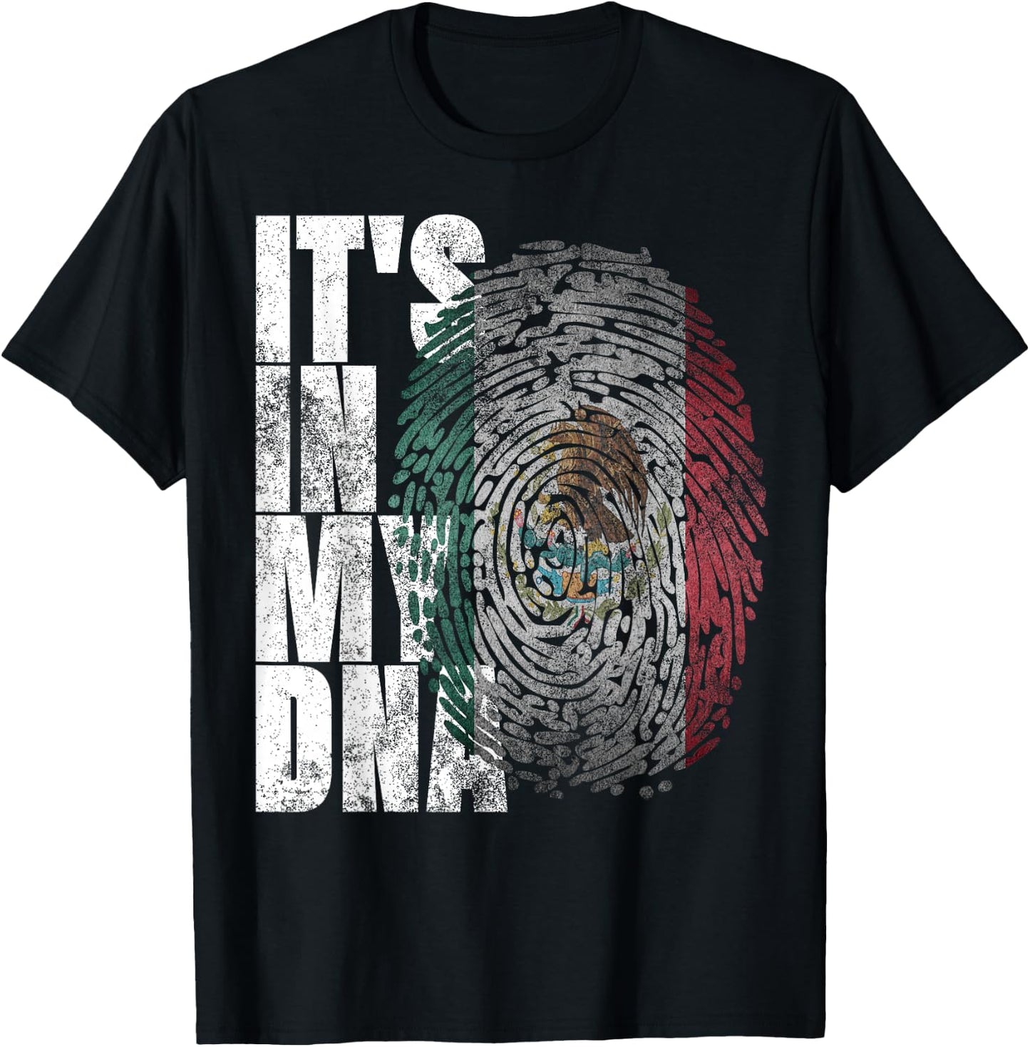 It's in My DNA Mexican Proud Hispanic Gift Mexico Flag T-Shirt - T-Shirt | Black
