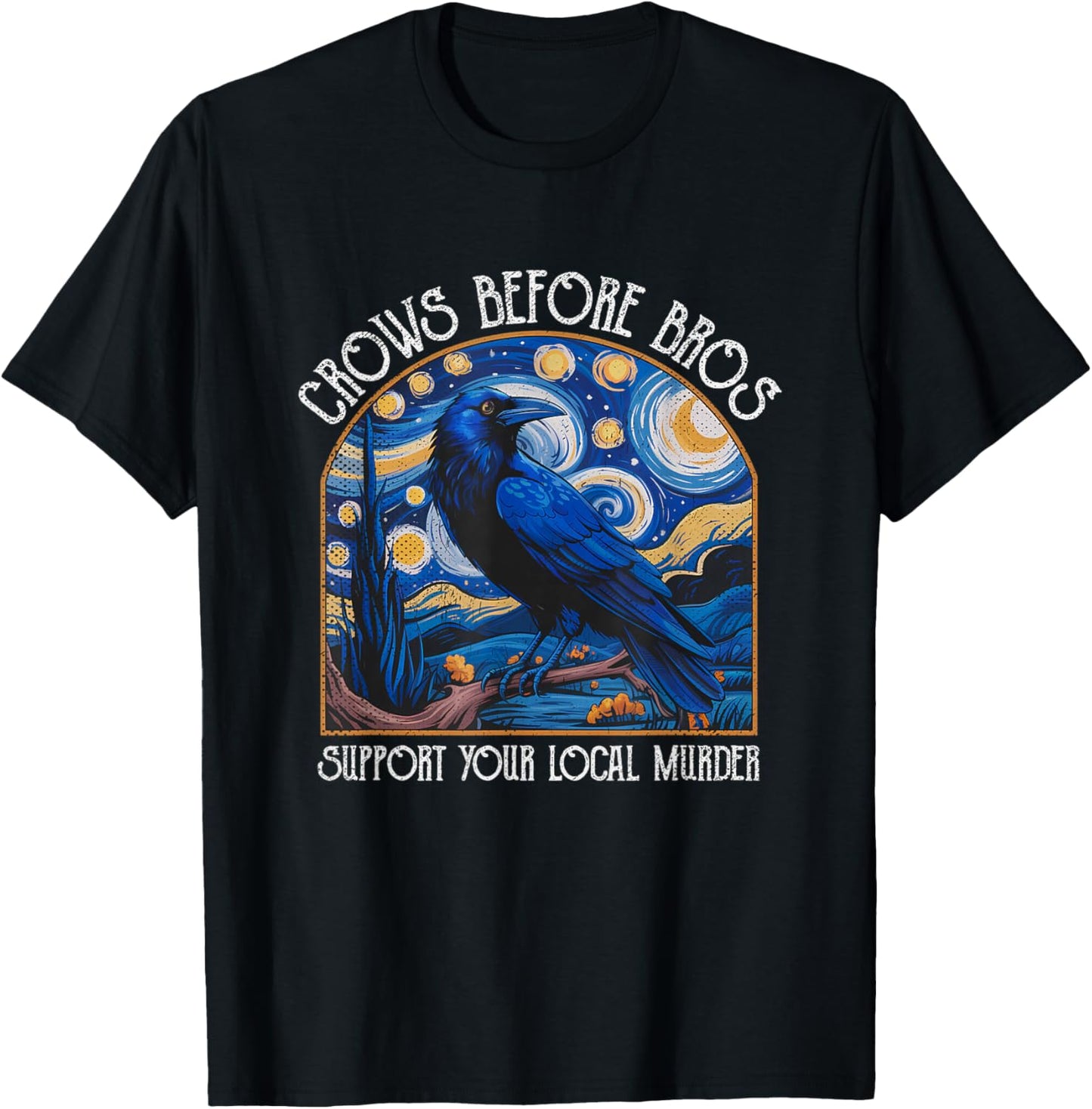 Crows Before Bros Support Your Local Murder Starry Night T-Shirt - T-Shirt | Black
