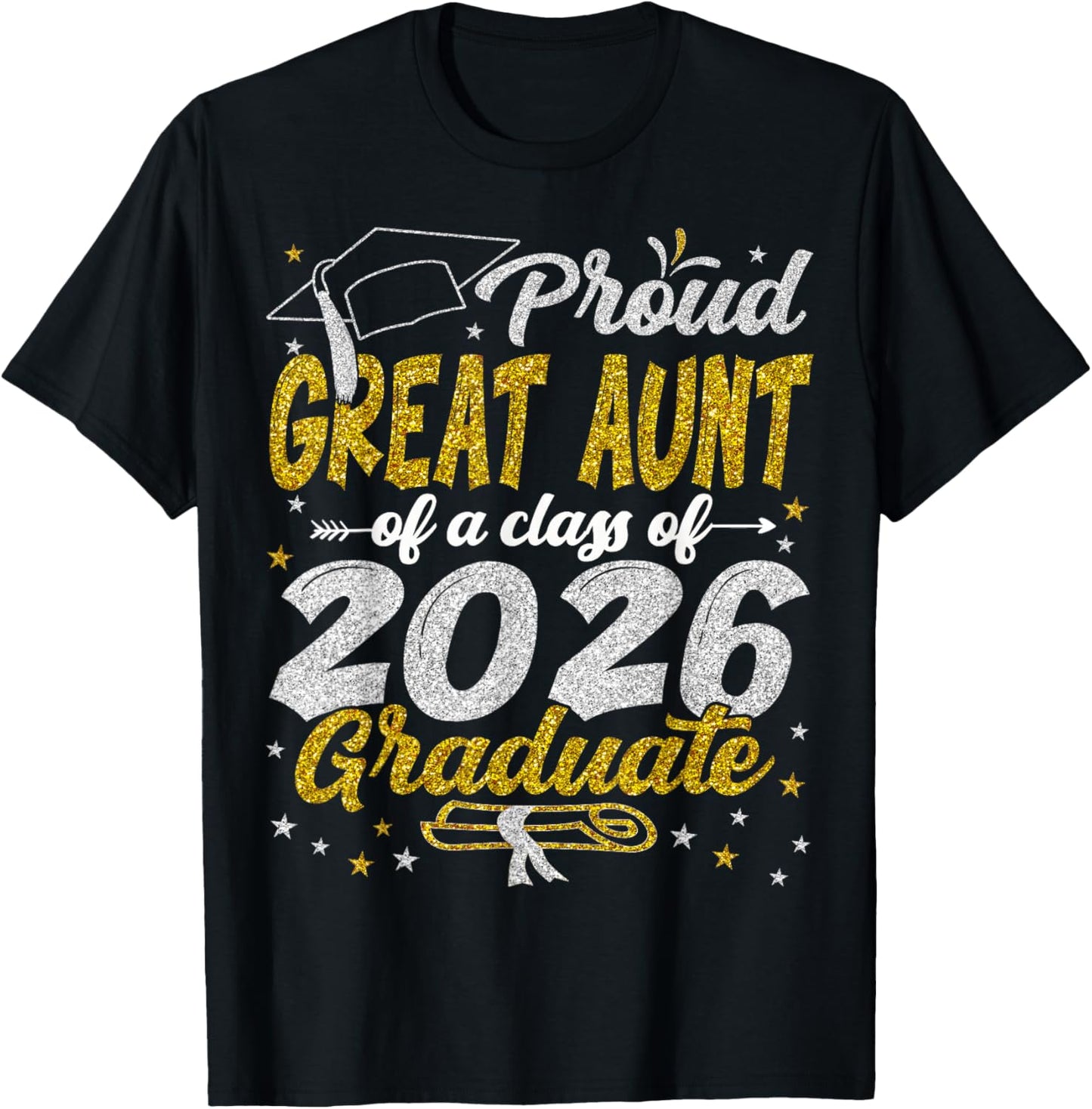 Proud Great Aunt of a Class of 2026 Graduate Graduation 2026 T-Shirt - T-Shirt | Black