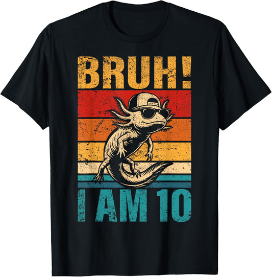 10 Year Old Birthday Axolotl Bruh It's My 10th Birthday T-Shirt - T-Shirt | Black