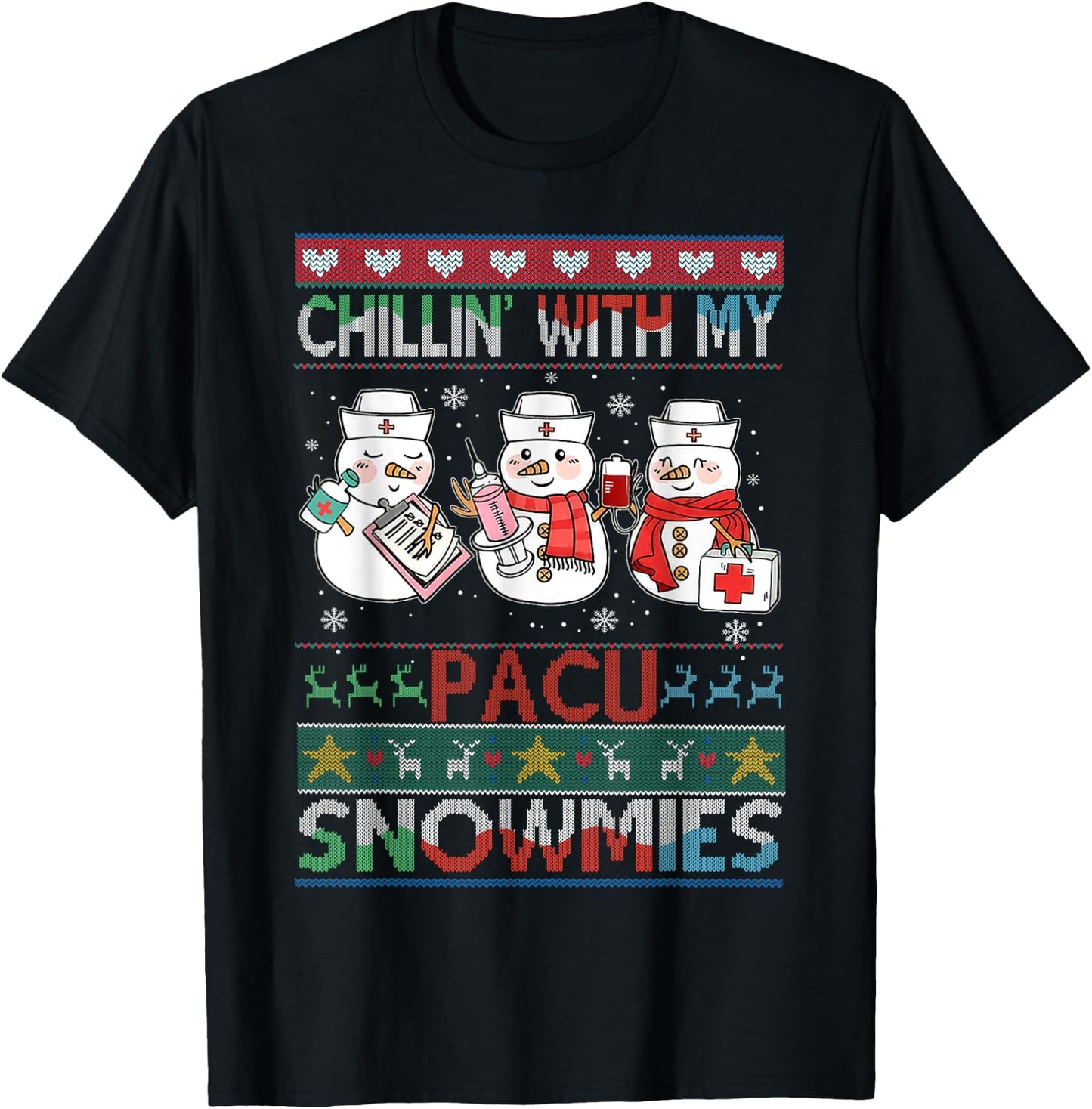 Chilling with my snowmies PACU Nurse Ugly Christmas Sweater T-Shirt - T-Shirt | Black