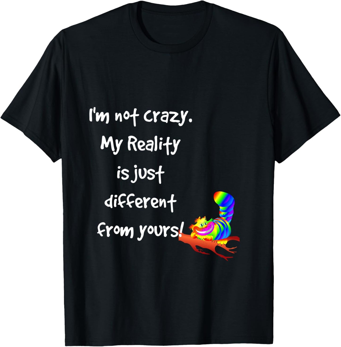 Cheshire Cat Quote Alice in Wonderland Costume I'm not crazy T-Shirt - T-Shirt | Black