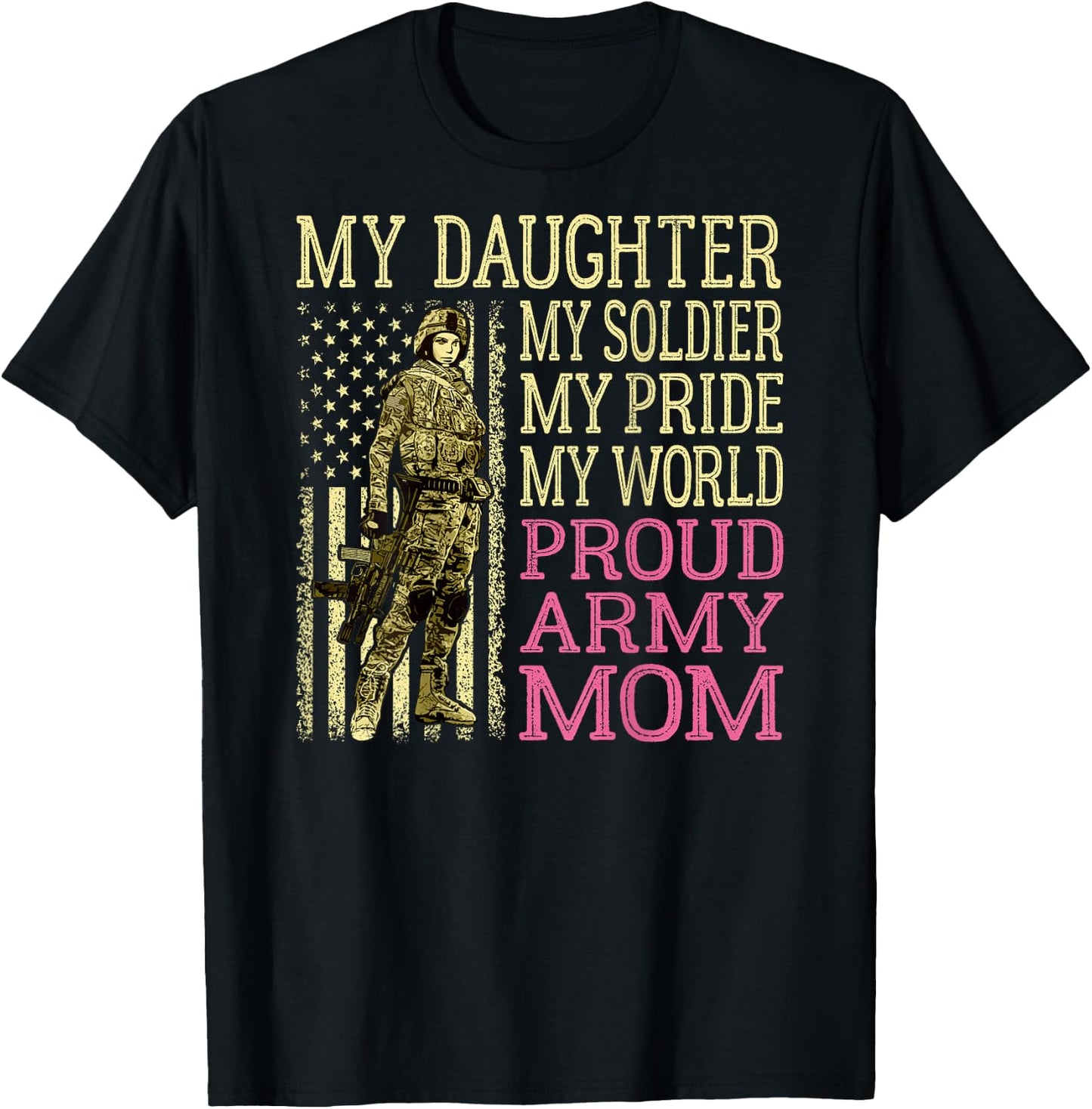 My Daughter My Soldier Hero Proud Army Mom Military Mother T-Shirt - T-Shirt | Black