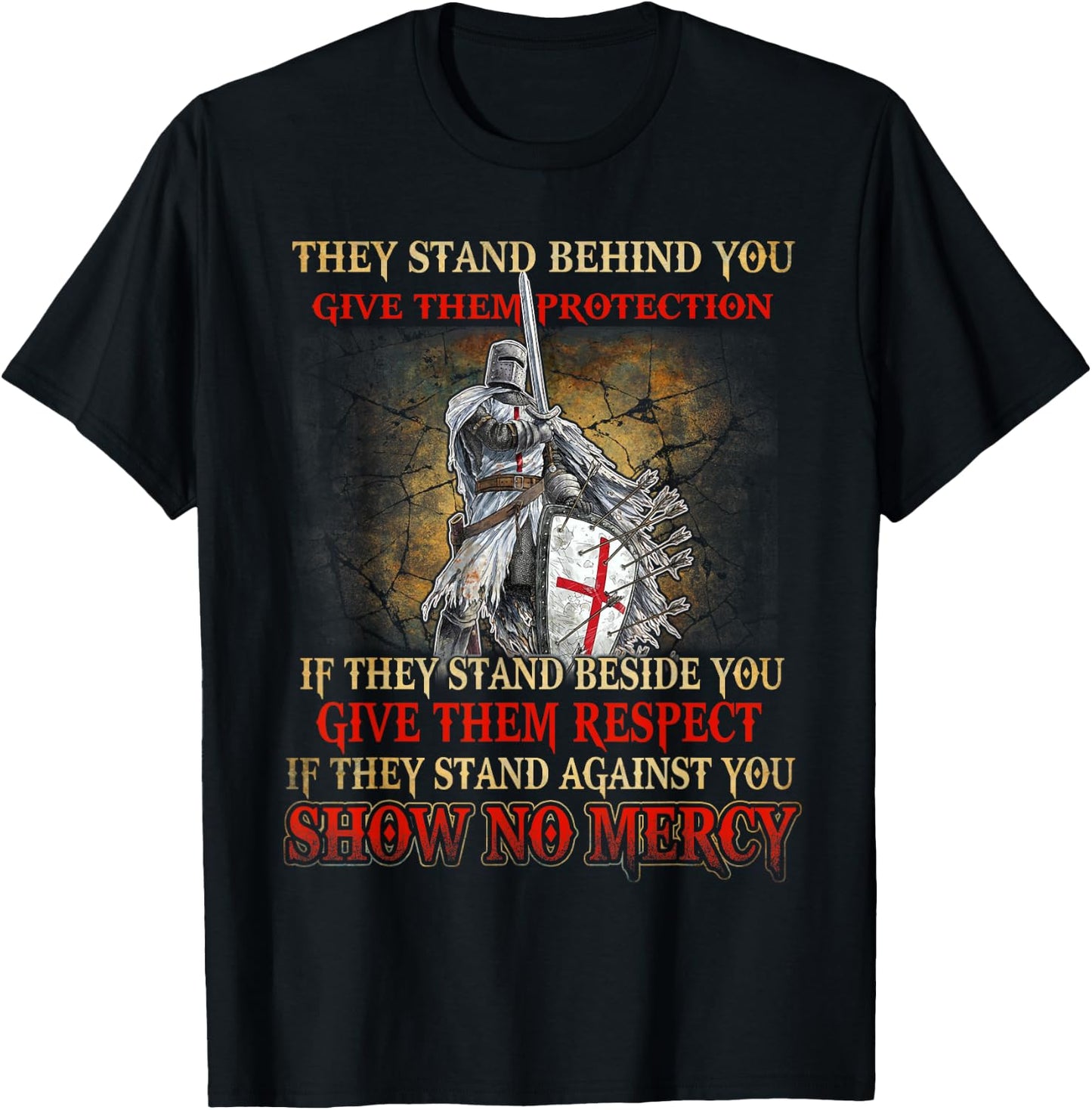 Knight Templar If They Stand Behind You Give Them Protection T-Shirt - T-Shirt | Black