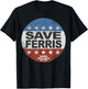 Ferris Bueller's Day Off Save Ferris Presidential Vote Logo T-Shirt - T-Shirt | Black