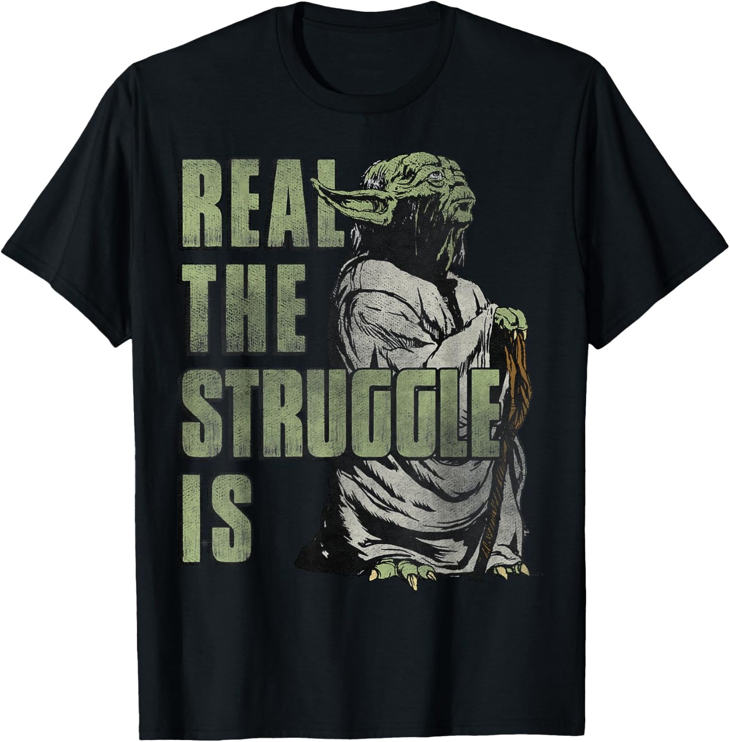 Star Wars Yoda Real The Struggle Is Graphic T-Shirt - T-Shirt | Black