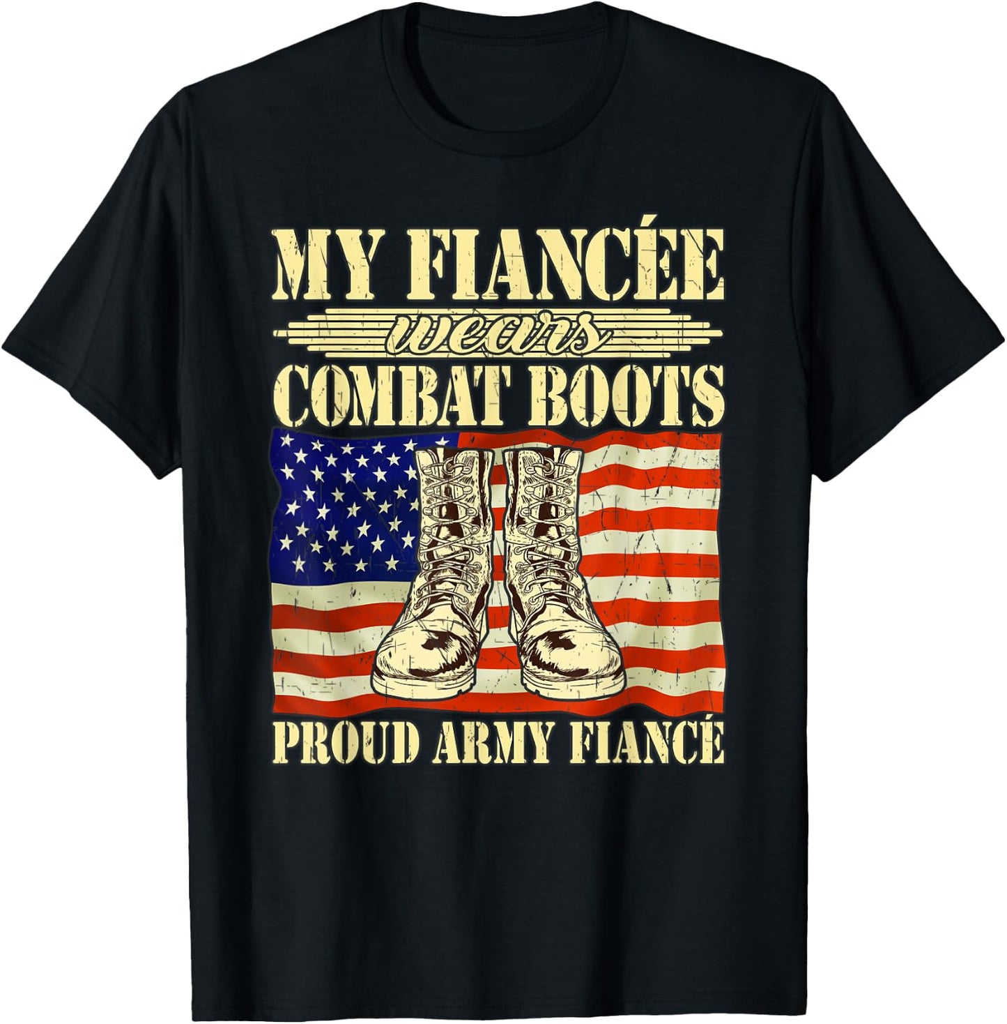 My Fiancee Wears Combat Boots Military Proud Army Fiance T-Shirt - T-Shirt | Black