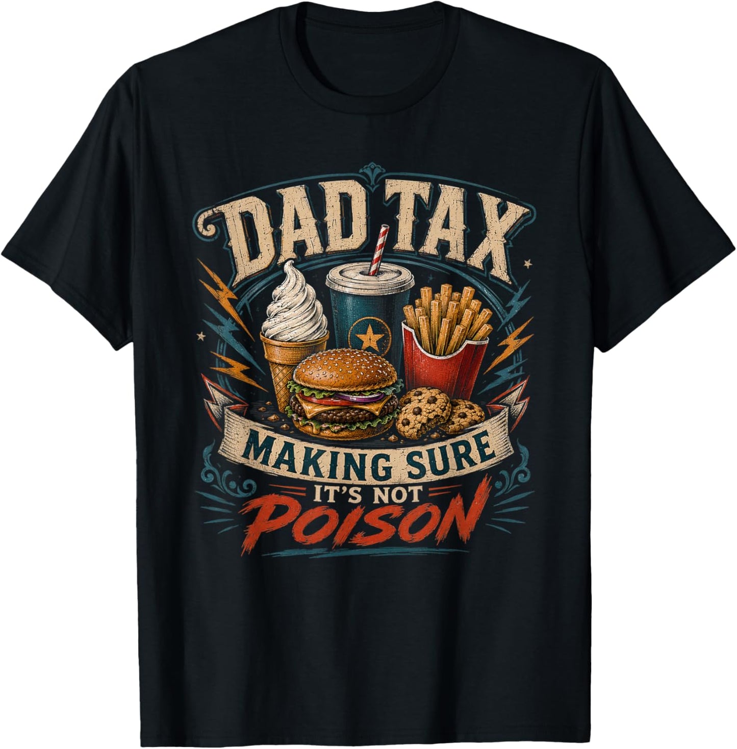 Dad Tax Making Sure It's Not Poison Funny Fathers Day Men T-Shirt - T-Shirt | Black