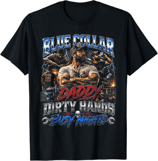 Blue Collar Daddy Dirty Hands Busy Nights Retro T-Shirt - T-Shirt | Black