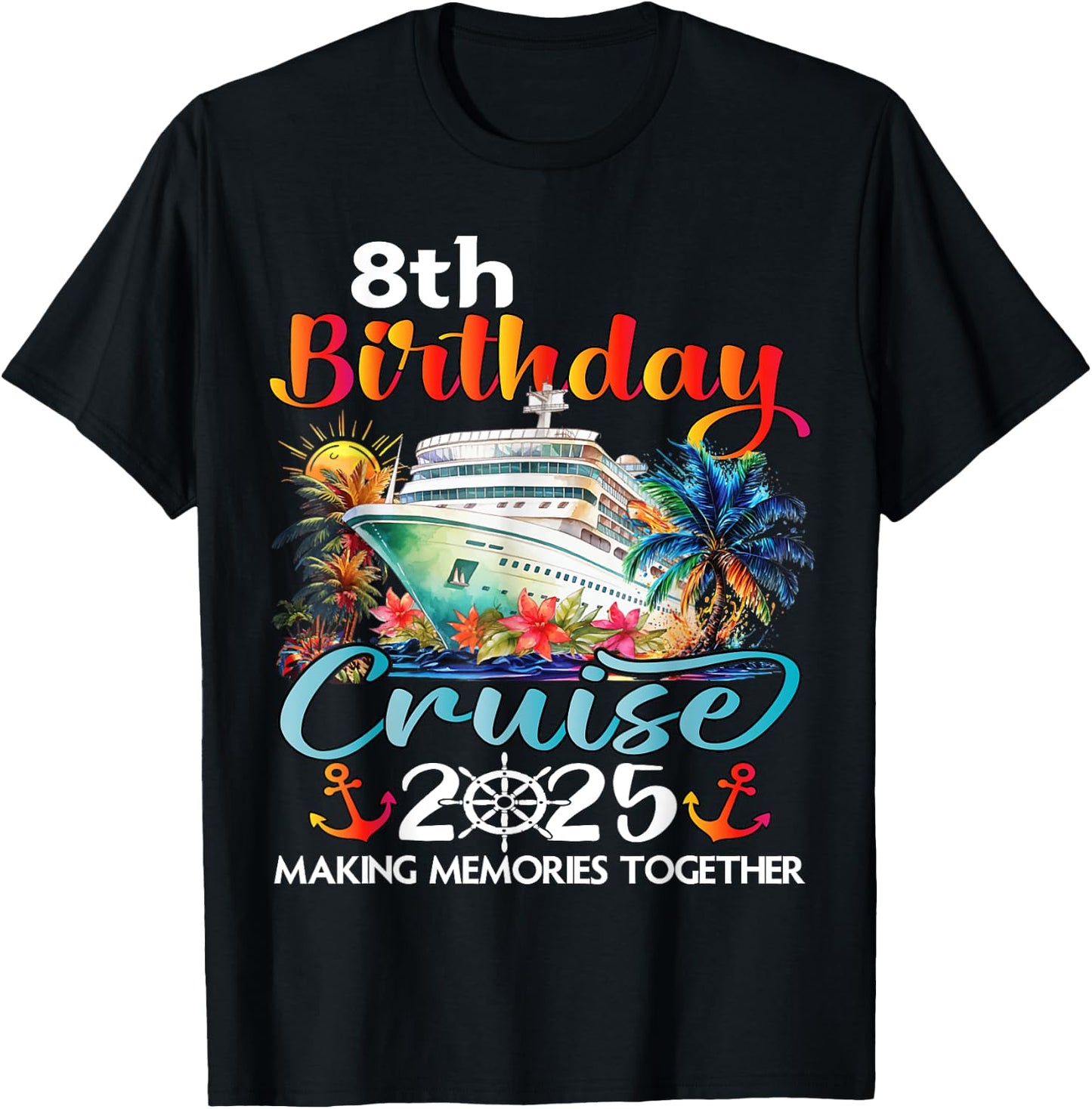 8th Birthday Cruise 2025 Family Cruise Vacation Birthday 8th T-Shirt - T-Shirt | Black