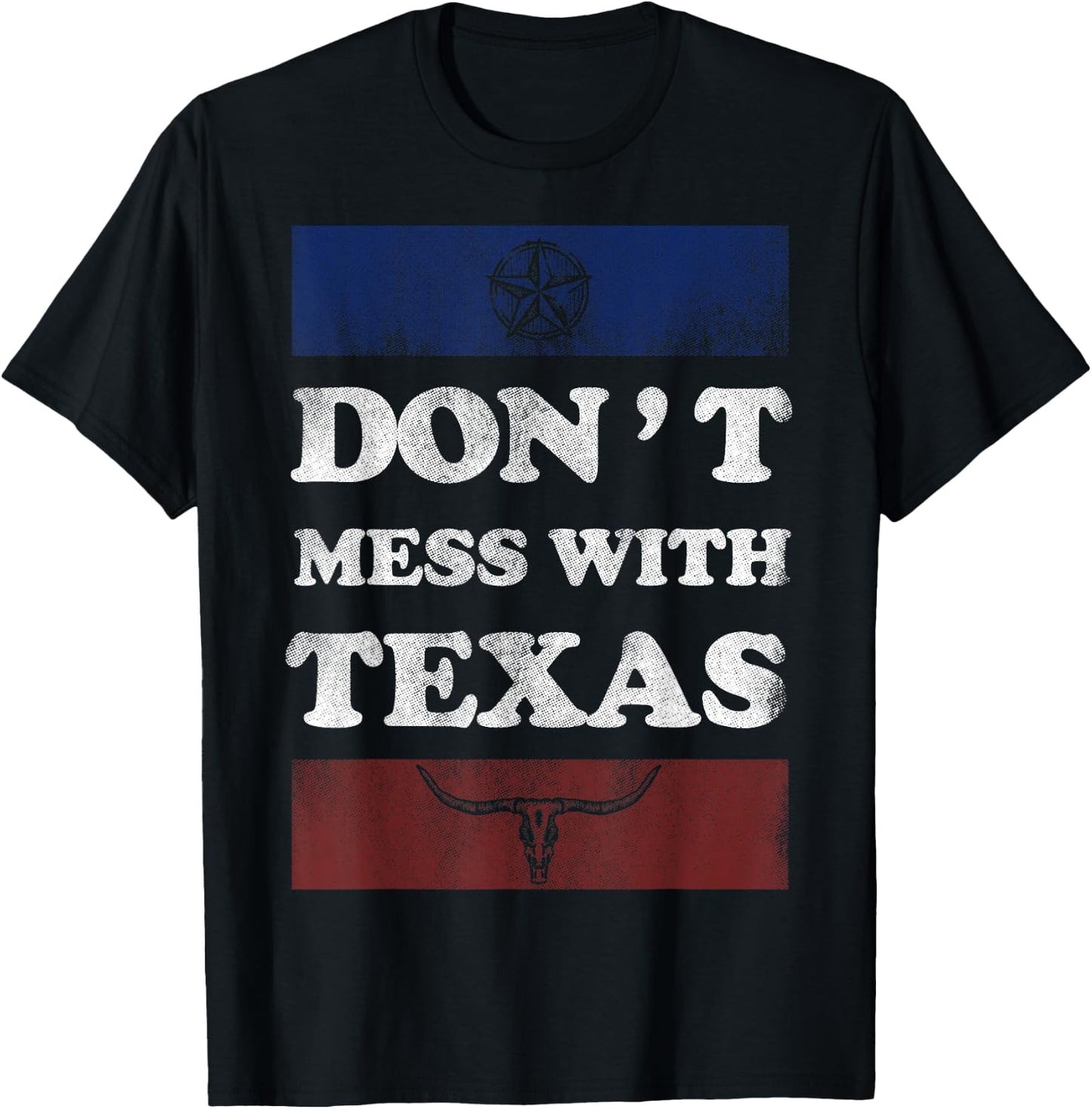 Vintage Don't Mess With Longhorn Lone Star State Texas Shirt T-Shirt - T-Shirt | Black