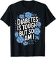 Diabetes Is Tough But So Am I T-Shirt - T-Shirt | Black