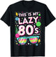 This Is My lazy 80s Costume 80s Party 80's Outfit Men Women T-Shirt - T-Shirt | Black