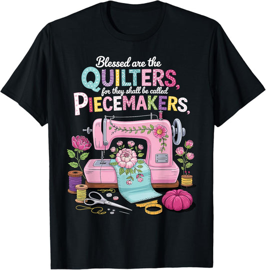 Blessed are Piecemakers Embroidery Quilters Sewing Quilt T-Shirt - T-Shirt | Black