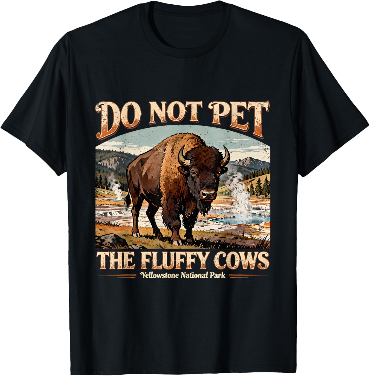 Retro Do Not Pet The Fluffy Cows Yellowstone National Park T-Shirt - T-Shirt | Black