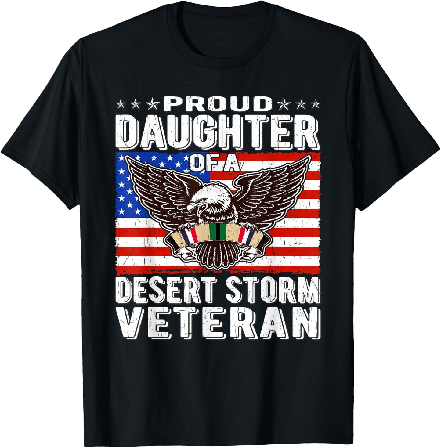 Proud Daughter Of Desert Storm Veteran Persian Gulf War Gift T-Shirt - T-Shirt | Black