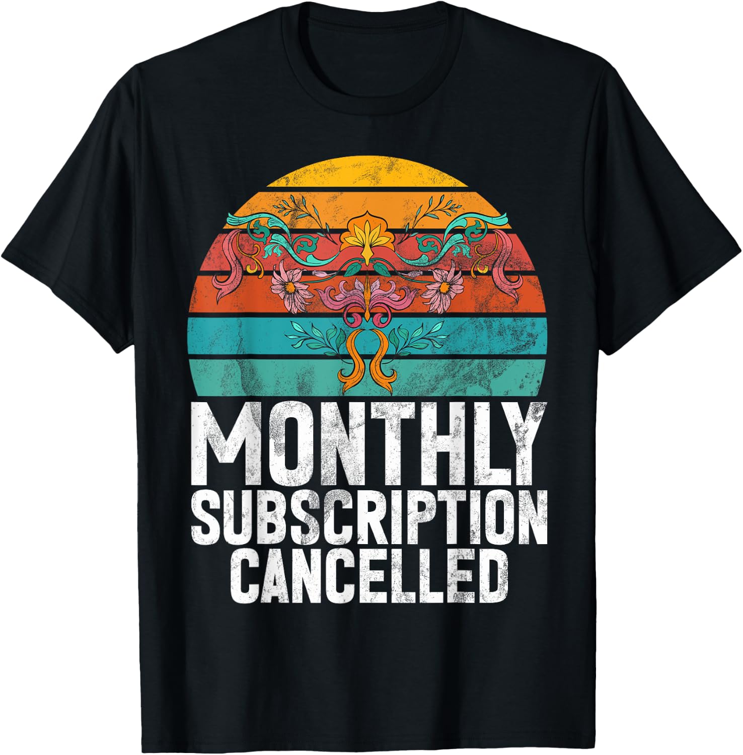 Monthly Subscription Cancelled Uterus Retro Hysterectomy T-Shirt - T-Shirt | Black