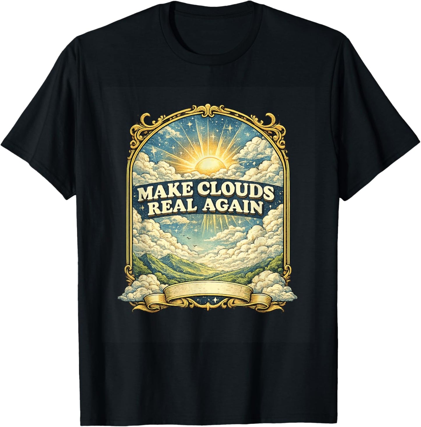 Funny Make Clouds Real Again Retro Graphic Weather Meme T-Shirt - T-Shirt | Black