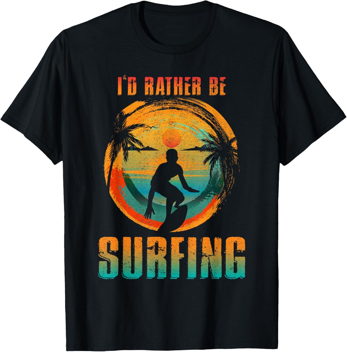 I'D RATHER BE SURFING for Surfer and Wave Surfing T-Shirt - T-Shirt | Black