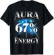 Bootleg Aura Energy Farming 67 Funny Six Seven Meme T-Shirt - T-Shirt | Black