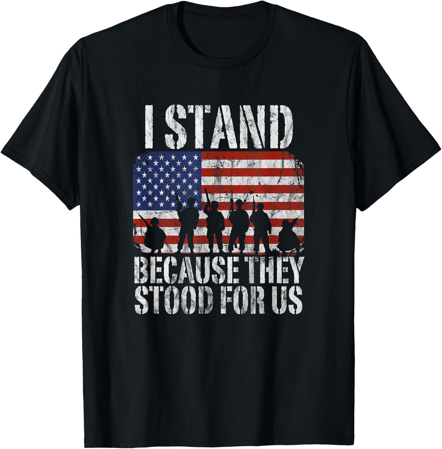 I Stand Because They Stood For Us Distressed T-Shirt - T-Shirt | Black