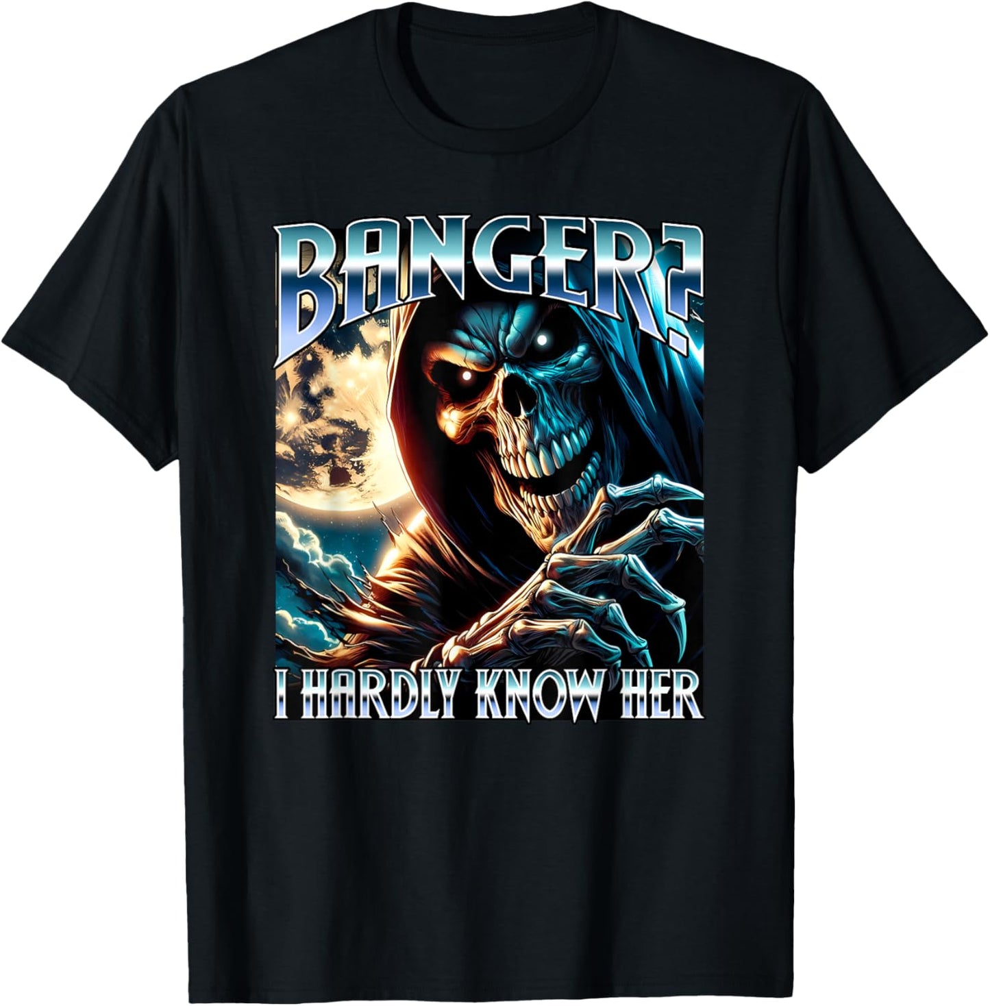 Banger? I Hardly Know Her Evil Skeleton Meme Funny Cringey T-Shirt - T-Shirt | Black