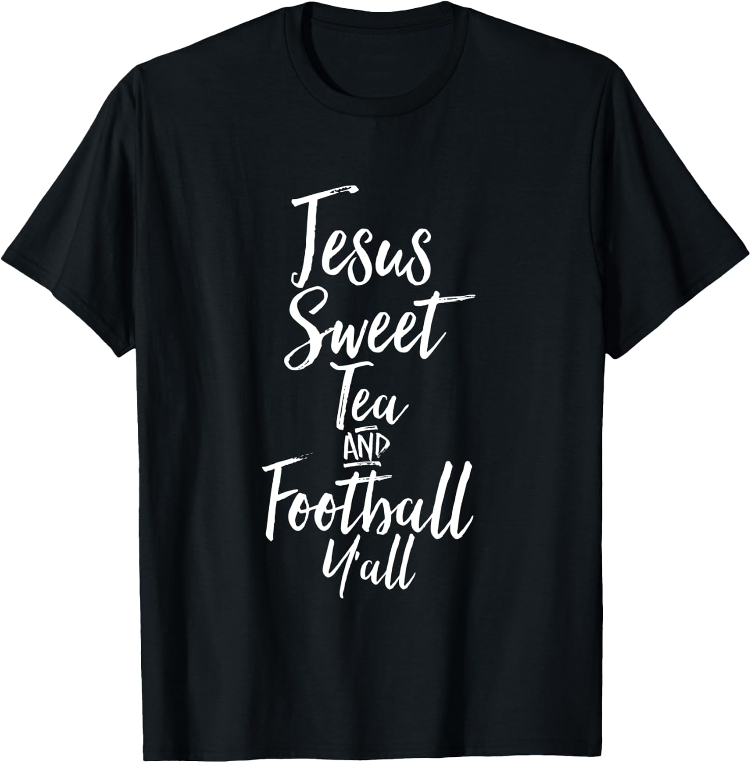 Jesus Sweet Tea And Football Yall Shirt Southern Christian T T-Shirt - T-Shirt | Black
