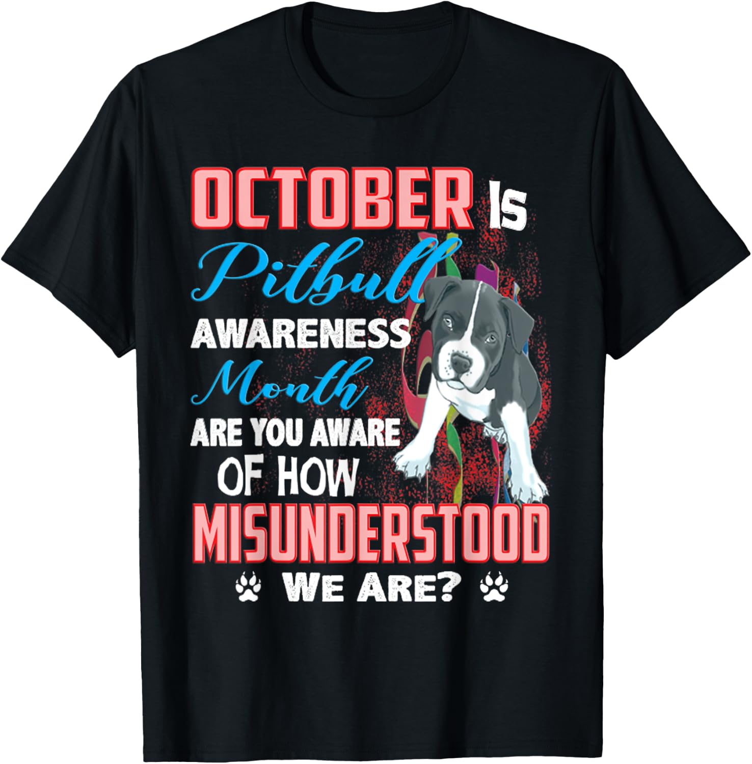 October Is Pitbull Awareness Month T-Shirt - T-Shirt | Black