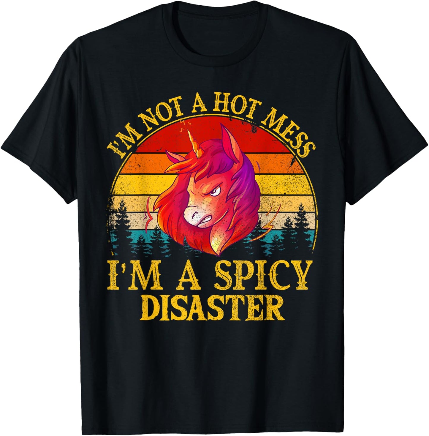 I'm Not A Hot Mess I'm A Spicy Disaster Funny T-Shirt - T-Shirt | Black