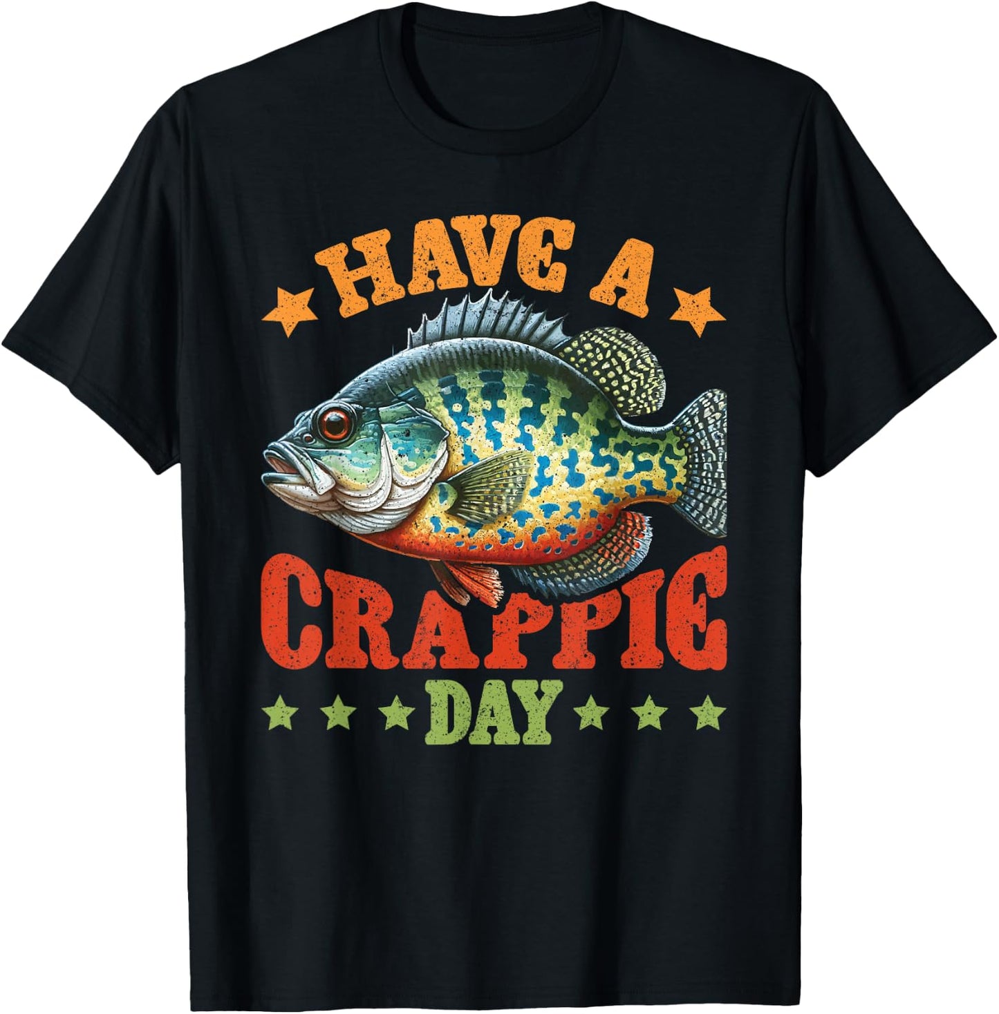 Crappie Fish Have A Crappie Day T-Shirt - T-Shirt | Black