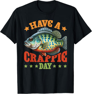 Crappie Fish Have A Crappie Day T-Shirt - T-Shirt | Black