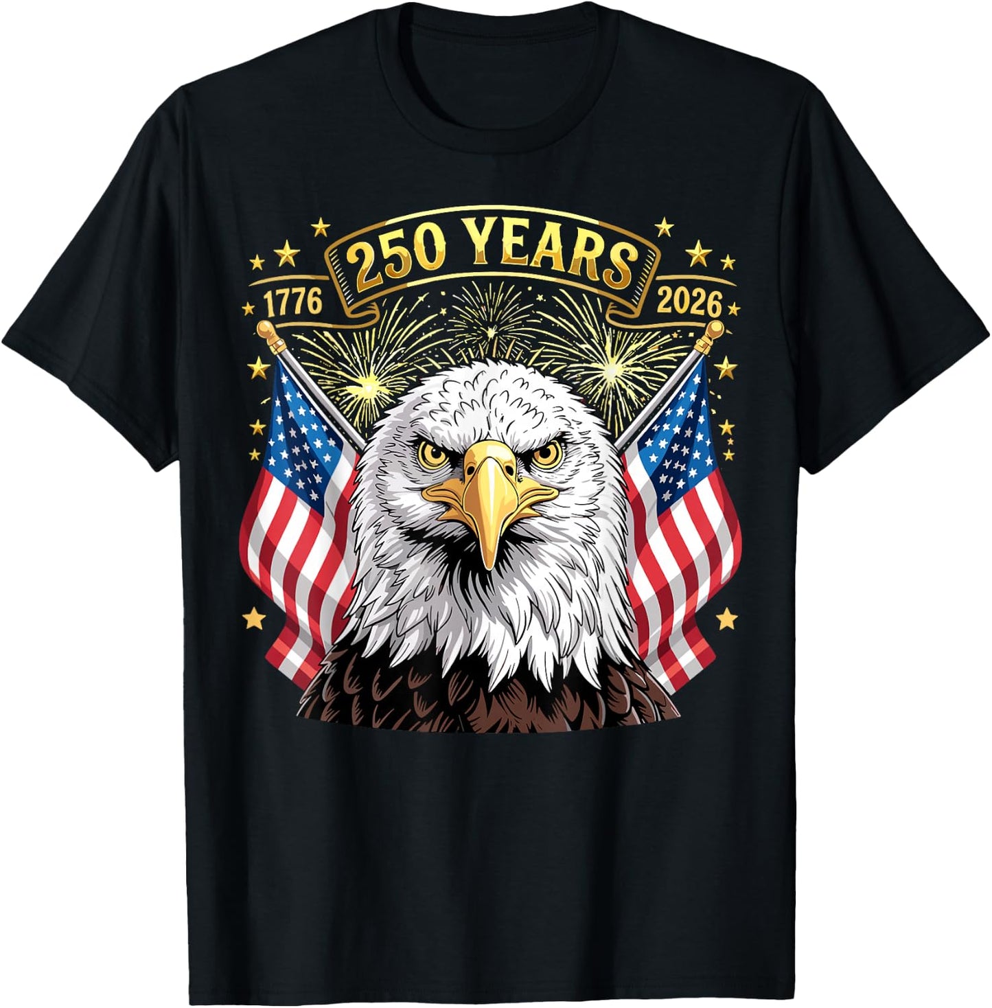 250 Years American 1776 2026 250th 4th of July T-Shirt - T-Shirt | Black