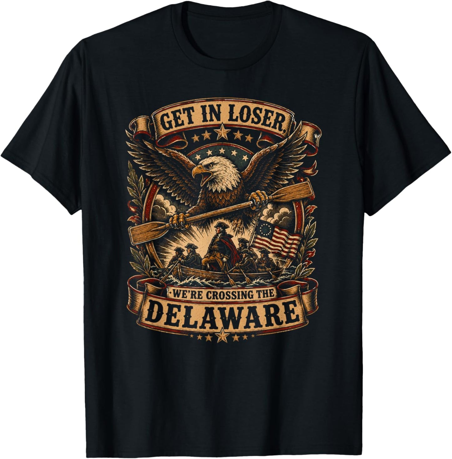 Get in Loser We're Crossing the Delaware Funny 4th of July T-Shirt - T-Shirt | Black