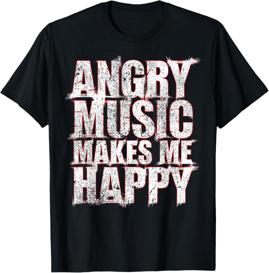 Trash Metal Angry Music Makes Me Happy Trash Metal T-Shirt - T-Shirt | Black
